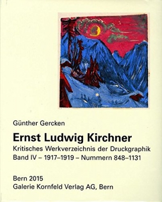 Ernst Ludwig Kirchner. Kritisches Werkverzeichnis der Druckgraphik: Band IV, die Werke von 1917-1919 - Nummern 848 - 1131