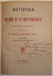Astorga en la Guerra de la Independencia. Mongrafia Historica.